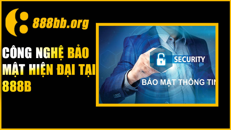 Công nghệ bảo mật hiện đại tại 888B