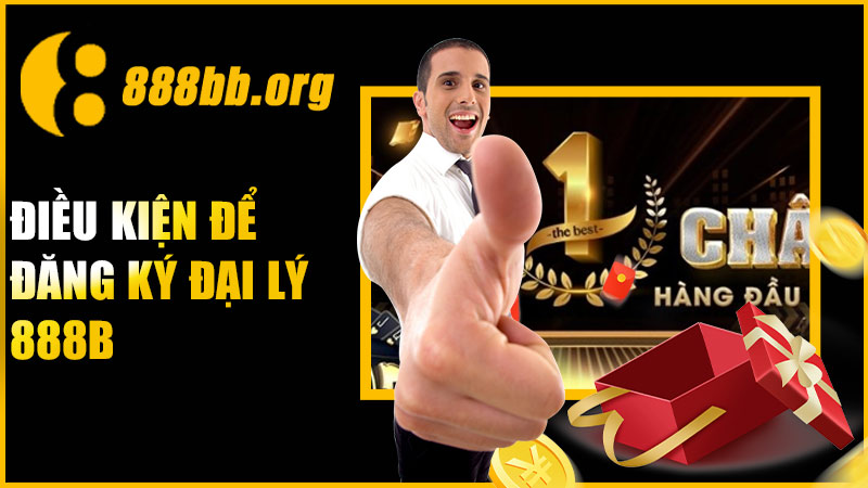 Điều kiện để đăng ký đại lý 888B