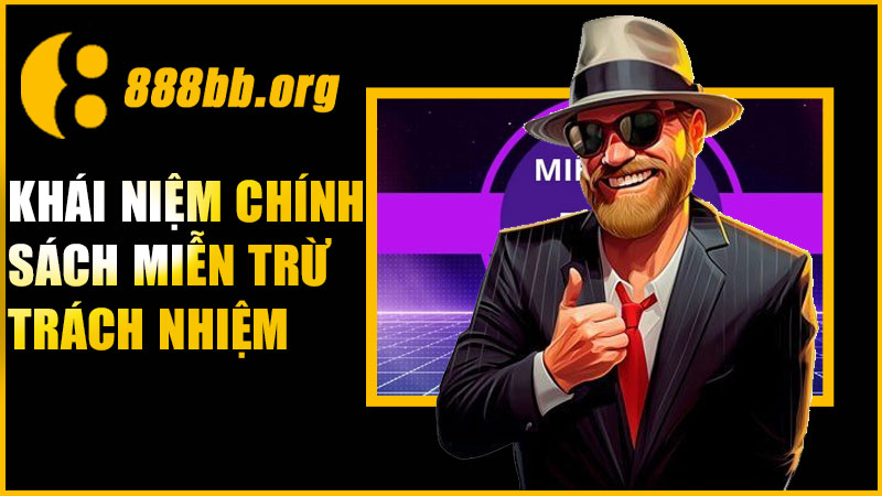 Miễn trừ trách nhiệm là gì?