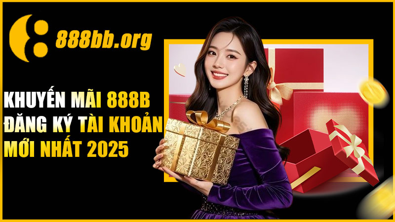 Khuyến mãi 888B đăng ký tài khoản mới nhất 2025