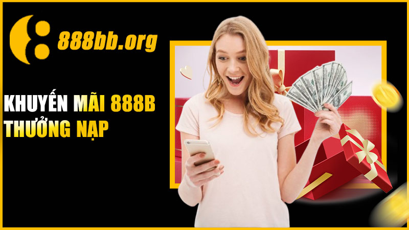 Khuyến mãi 888B thưởng nạp