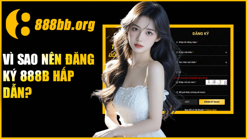 Vì sao nên đăng ký 888B hấp dẫn?